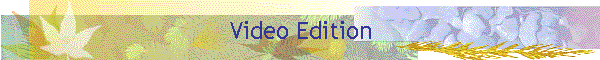 Video Edition